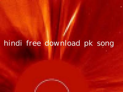 hindi free download pk song