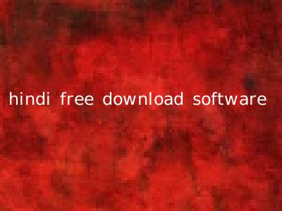 hindi free download software