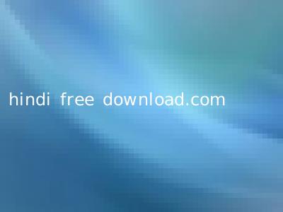 hindi free download.com