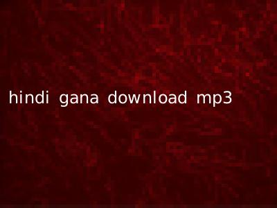 hindi gana download mp3