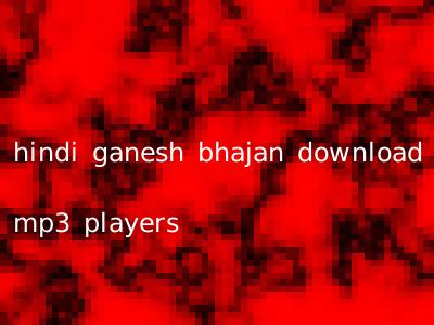 hindi ganesh bhajan download mp3 players