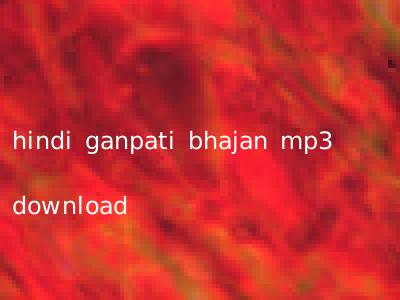 hindi ganpati bhajan mp3 download