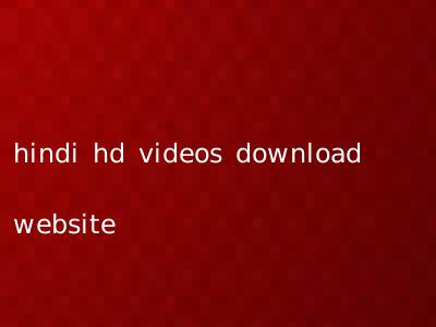 hindi hd videos download website