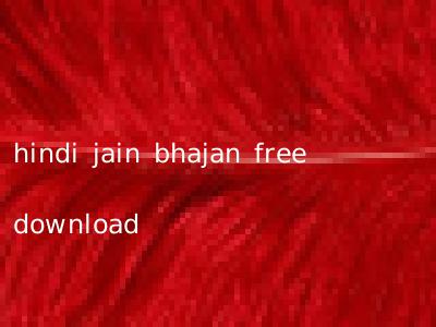 hindi jain bhajan free download
