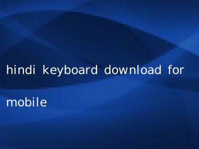 hindi keyboard download for mobile
