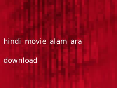 hindi movie alam ara download
