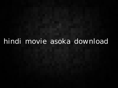 hindi movie asoka download