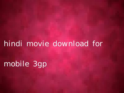 hindi movie download for mobile 3gp