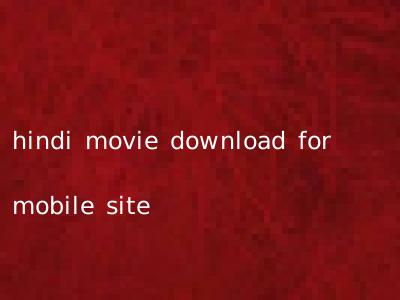 hindi movie download for mobile site