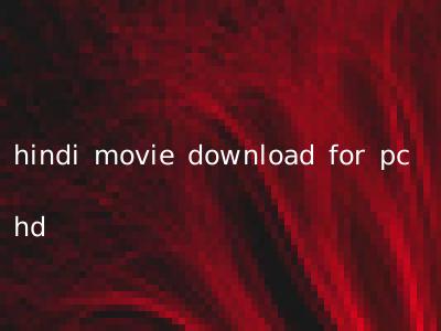hindi movie download for pc hd