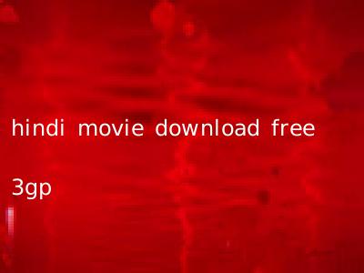hindi movie download free 3gp