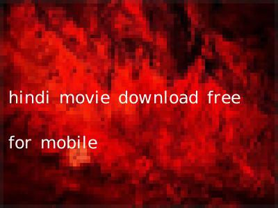 hindi movie download free for mobile