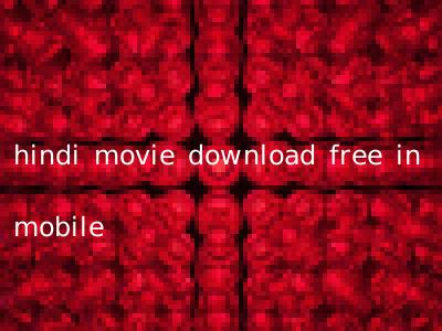 hindi movie download free in mobile