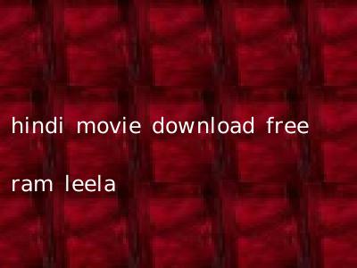 hindi movie download free ram leela