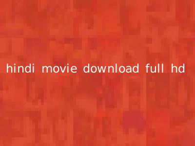 hindi movie download full hd