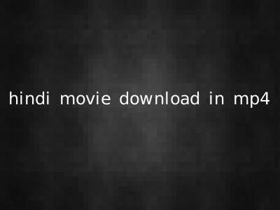 hindi movie download in mp4