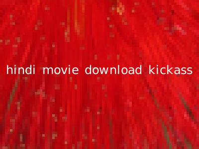 hindi movie download kickass