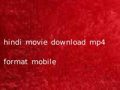 hindi movie download mp4 format mobile