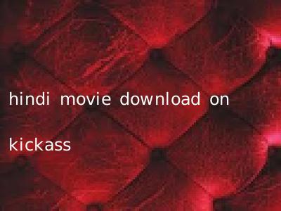 hindi movie download on kickass
