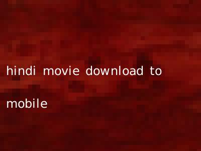 hindi movie download to mobile