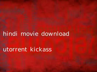 hindi movie download utorrent kickass