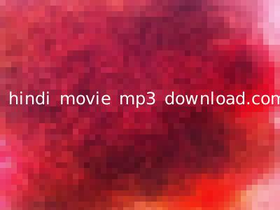 hindi movie mp3 download.com