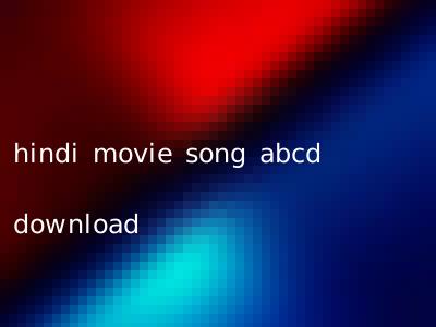 hindi movie song abcd download