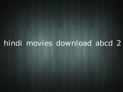 hindi movies download abcd 2