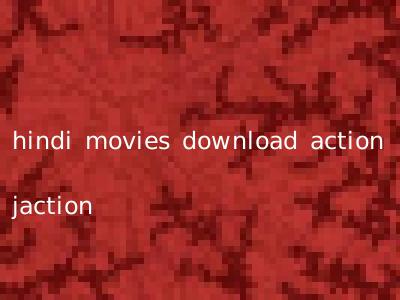 hindi movies download action jaction