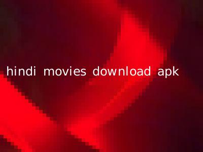 hindi movies download apk