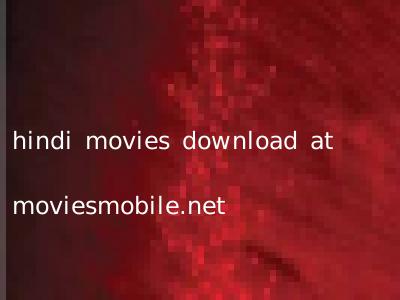 hindi movies download at moviesmobile.net