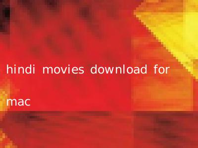 hindi movies download for mac