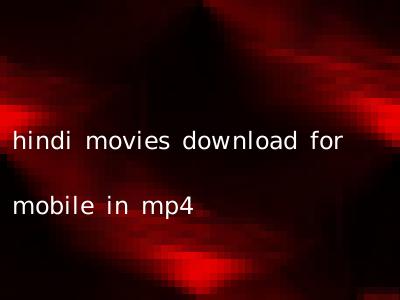 hindi movies download for mobile in mp4