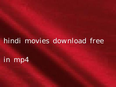 hindi movies download free in mp4