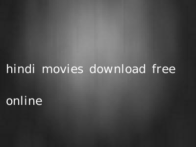 hindi movies download free online