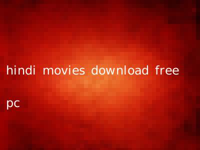 hindi movies download free pc