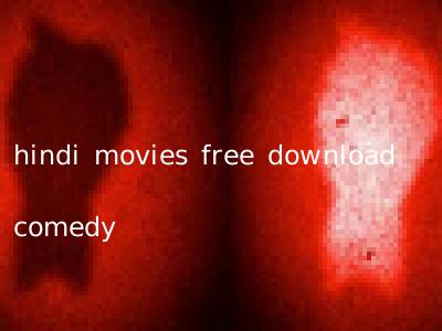 hindi movies free download comedy