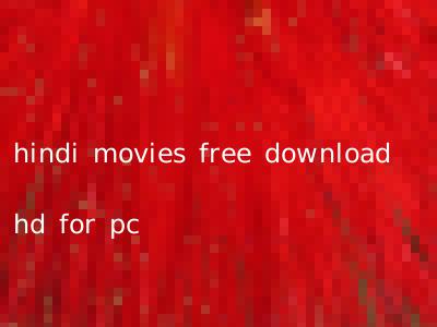 hindi movies free download hd for pc