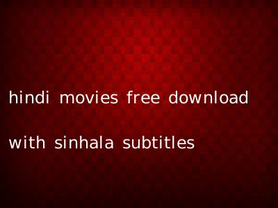 hindi movies free download with sinhala subtitles