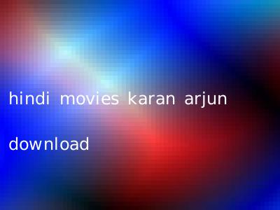 hindi movies karan arjun download