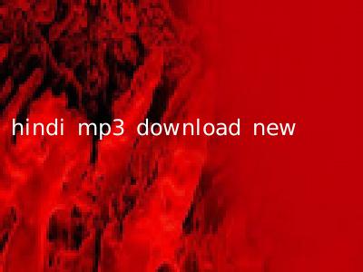 hindi mp3 download new
