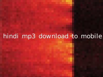 hindi mp3 download to mobile