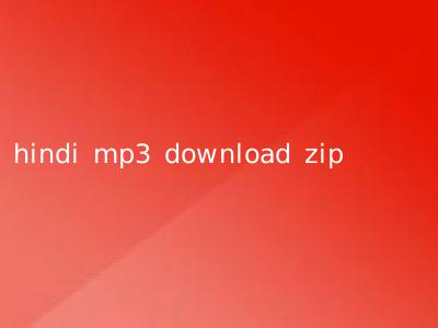 hindi mp3 download zip