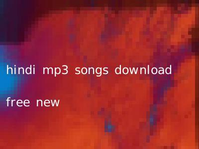 hindi mp3 songs download free new