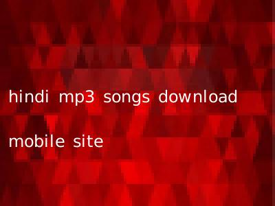 hindi mp3 songs download mobile site