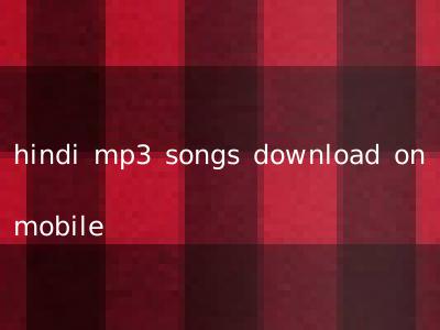 hindi mp3 songs download on mobile