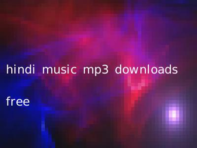 hindi music mp3 downloads free