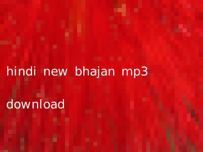 hindi new bhajan mp3 download