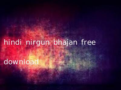 hindi nirgun bhajan free download