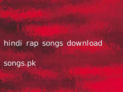 hindi rap songs download songs.pk